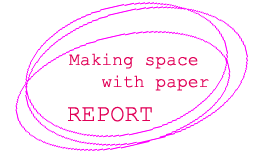 Making space with paper REPORT